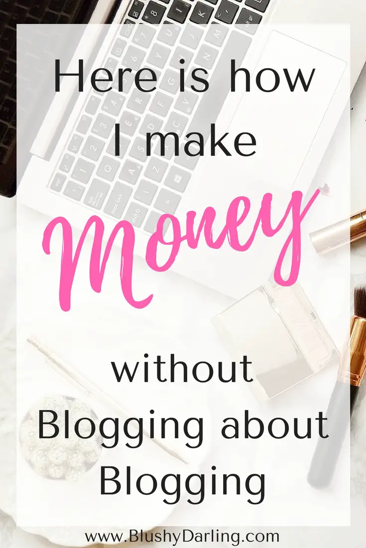How to make money without a blog without blogging about blogging, because it's possible! Here's how I do it