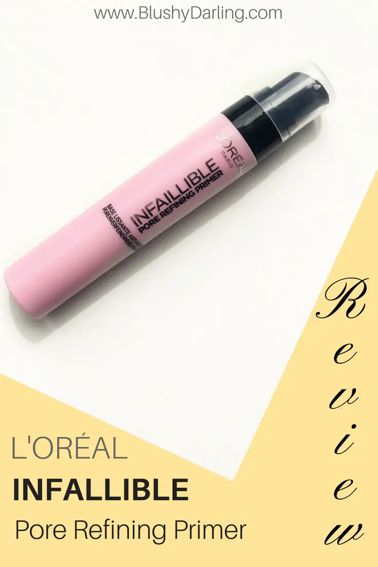 L'Oréal Infallible Pore Refining Primer Review #drugstore #makeup #loreal