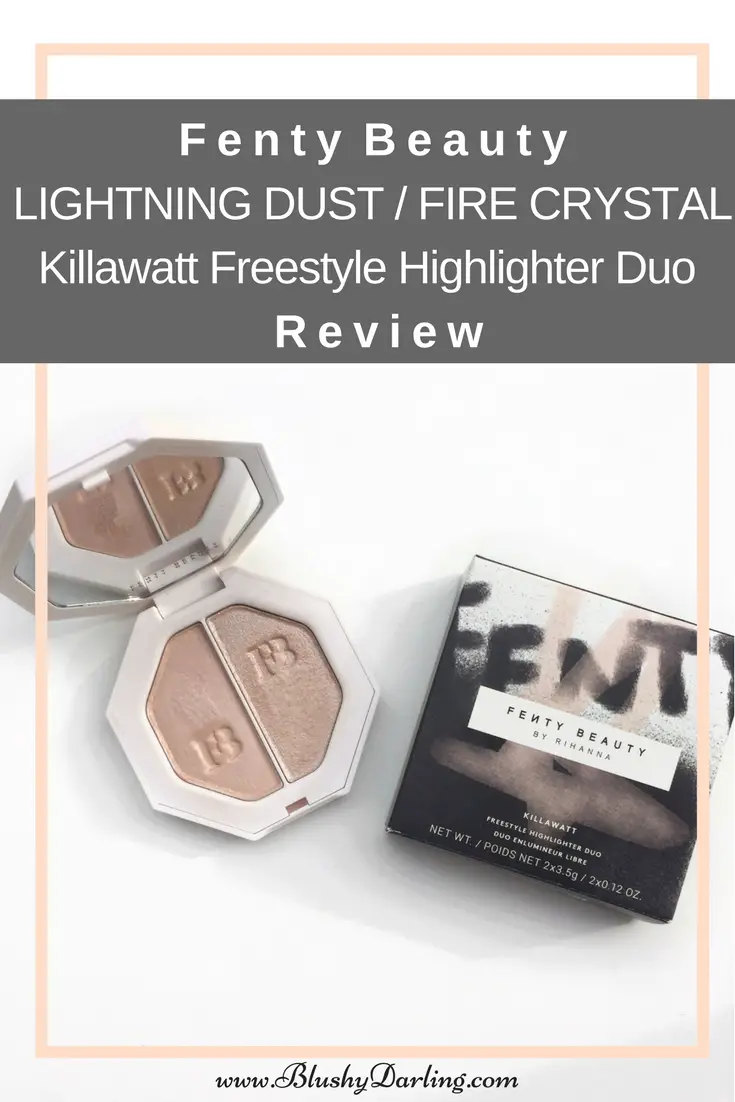 Fenty Beauty Lightning Dust / Fire Crystal Killawatt Freestyle Highlighter Duo Review