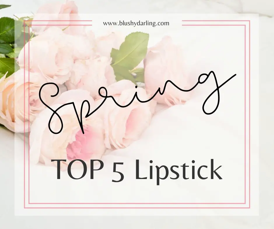 Spring Top 5 // Lipstick {2020}