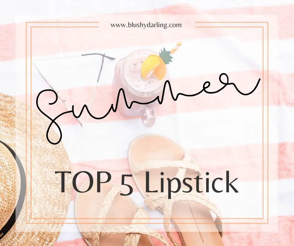 Summer Top 5 // Lipstick {2020}
