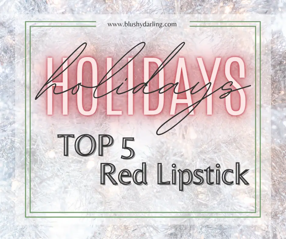 Holidays Top 5 // Red Lipstick {2021}
