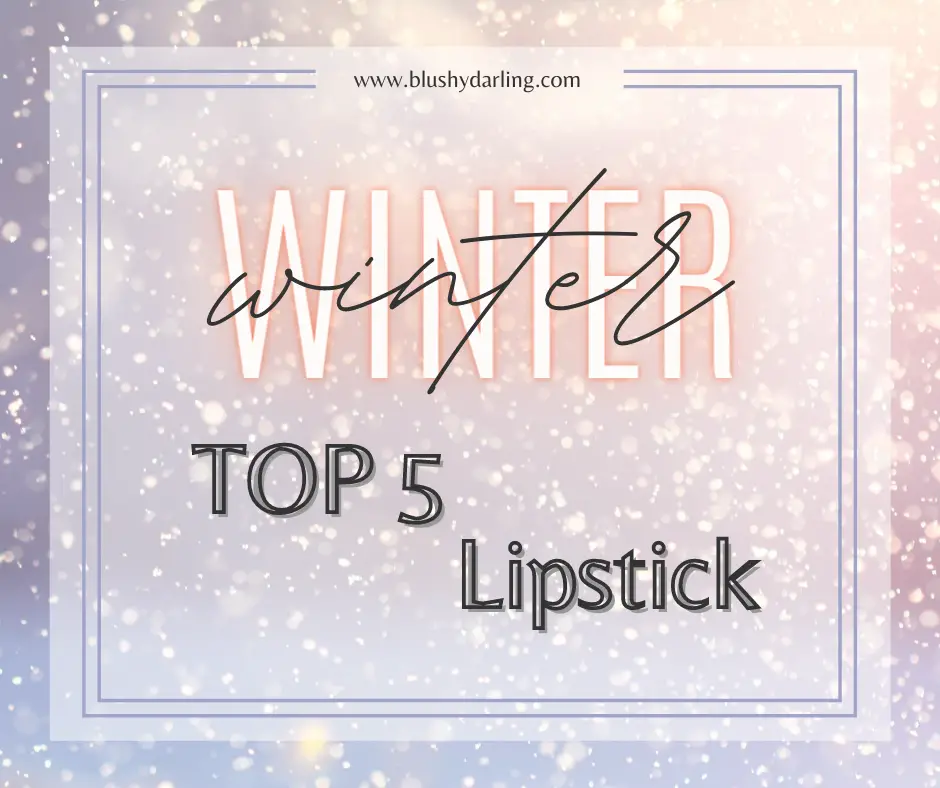 Winter Top 5 // Lipstick {2022}